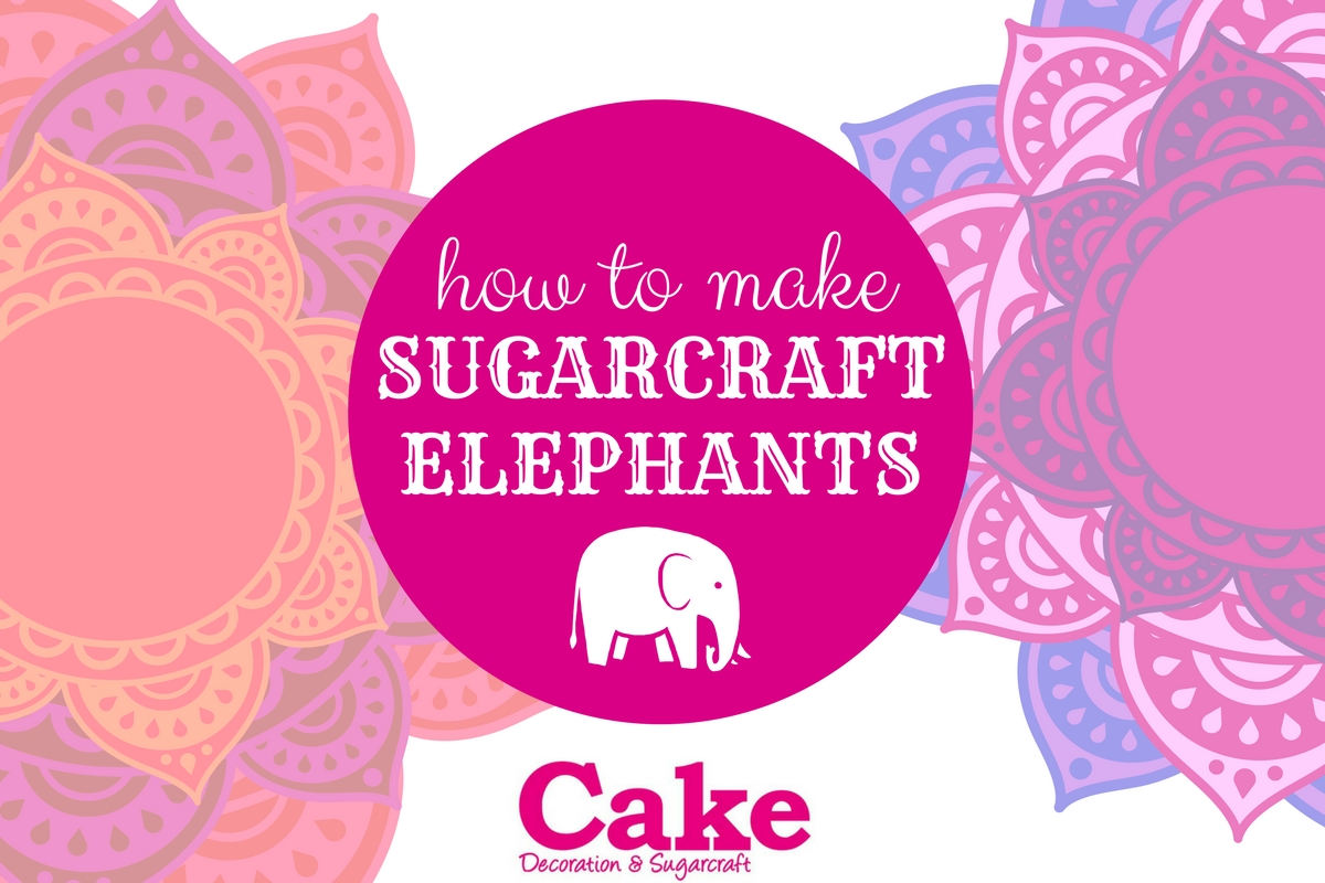 How To Make Sugarcraft Elephants with Cake Decoration & Sugarcraft