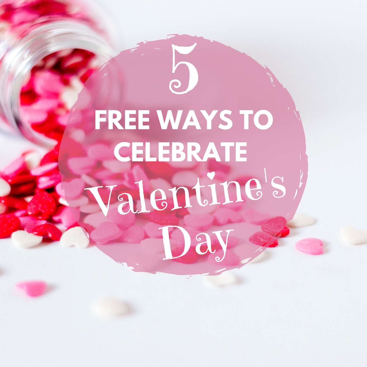 5 Free Ways to Celebrate Valentine's Day