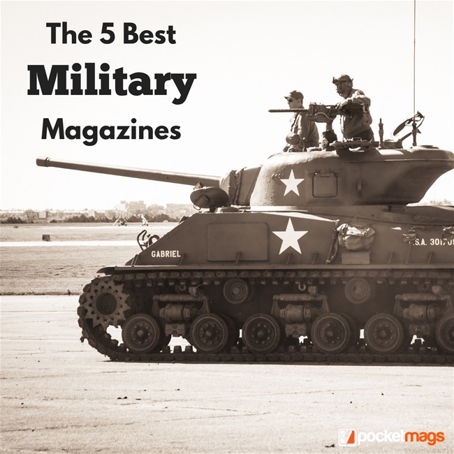 The 5 Best Military Magazines Pocketmags Discover
