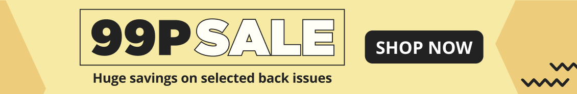 99p Sale on Back Issues