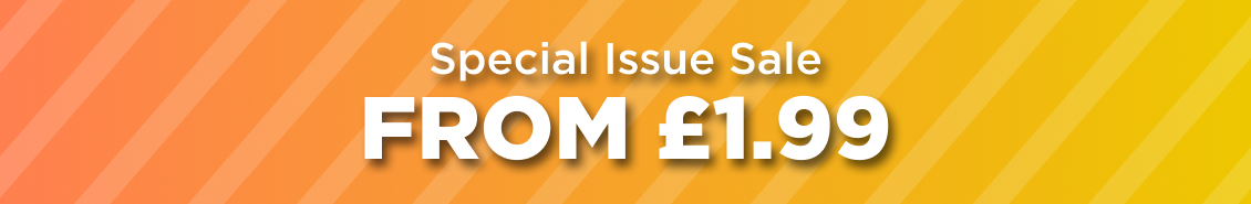 SALE: Special Issues from £1.99