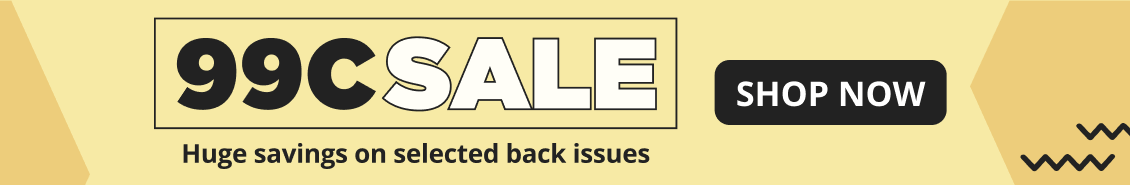 99c Sale on back issues